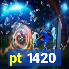 pt 1420